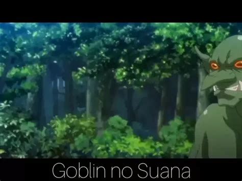 goblin no suana 4|goblin